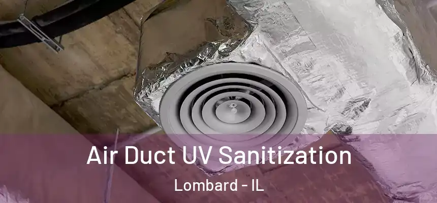  Air Duct UV Sanitization Lombard - IL