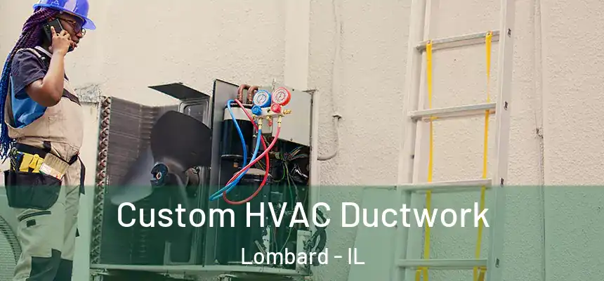  Custom HVAC Ductwork Lombard - IL