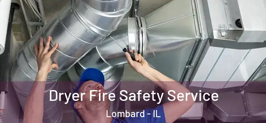  Dryer Fire Safety Service Lombard - IL