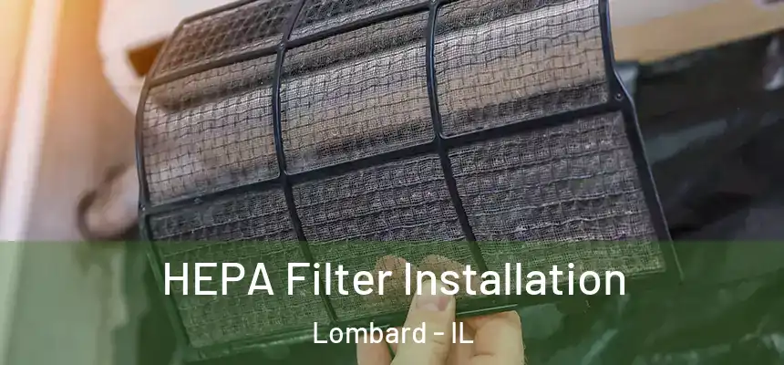  HEPA Filter Installation Lombard - IL