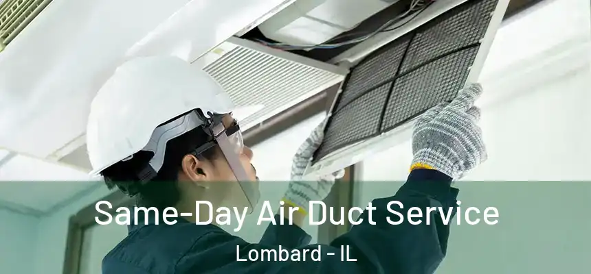 Same-Day Air Duct Service Lombard - IL
