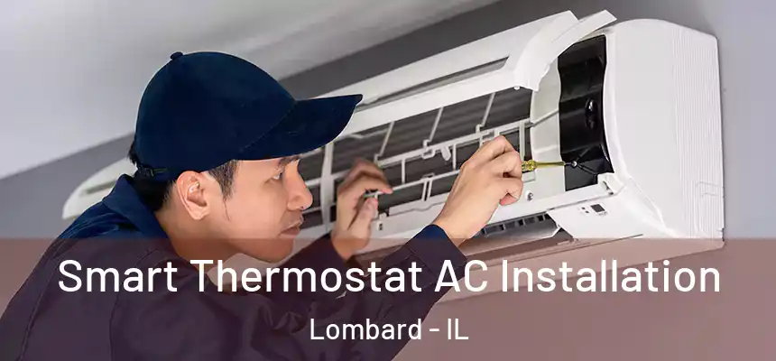  Smart Thermostat AC Installation Lombard - IL